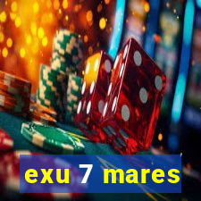 exu 7 mares